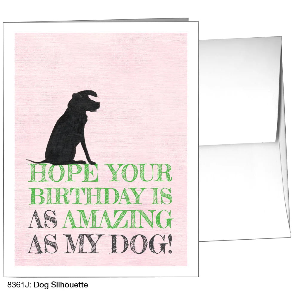Dog silhouette greeting card with pink background and green text, reading "Hope your birthday is as amazing as my dog!"