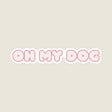 Oh My Dog Sticker by Elise Galleria