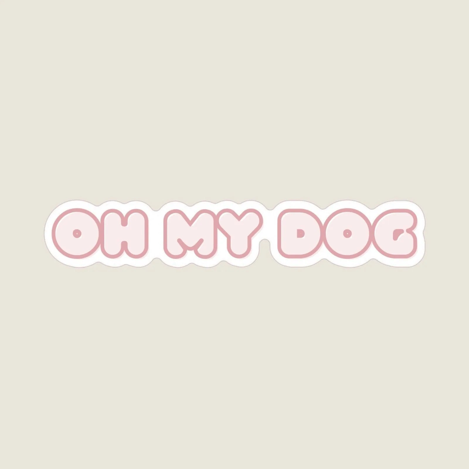 "Oh My Dog" sticker in playful pink lettering on a cream background, showcasing a fun design for dog lovers.